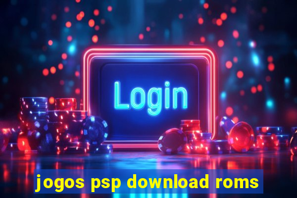 jogos psp download roms